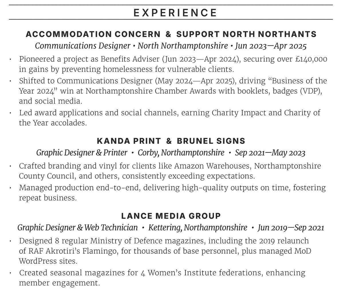 Graphic Design, Communications Designer, Benefits Adviser, Adobe InDesign, Photoshop, Illustrator, Large-Format Printing, Vinyl Production, WordPress, Git, JavaScript, AI Tools, Ministry of Defence, RAF Akrotiri Flamingo Magazine, Amazon Warehouses, Northa